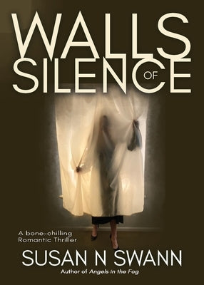 Walls of Silence by Swann, Susan N.