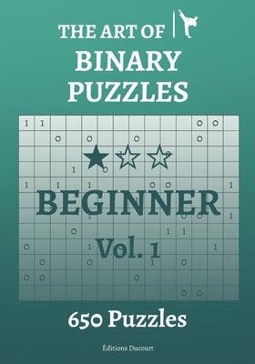 The Art of Binary Puzzles Beginner Vol.1 by Ducourt, Editions
