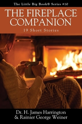 The Fireplace Companion: 19 Short Stories by Harrington, H. James