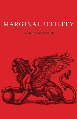 Marginal Utility by McTague, Tracey