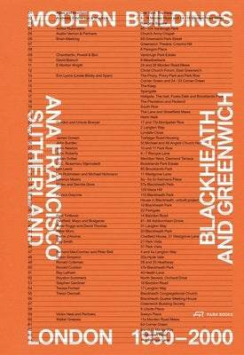 Modern Buildings in Blackheath and Greenwich: London 1950-2000 by Sutherland, Ana Francisco
