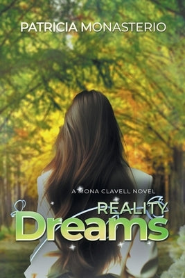 Reality Dreams: A Mona Clavell Novel by Patricia Monasterio
