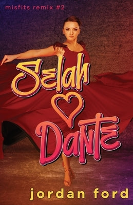 Selah Loves Dante: A YA Forbidden Romance by Ford, Jordan
