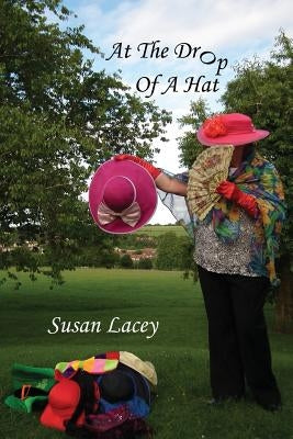 At the Drop of a Hat by Lacey, Susan