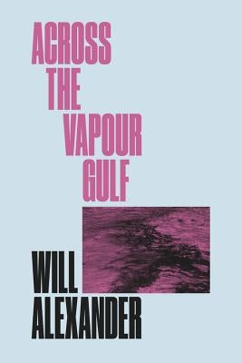 Across the Vapour Gulf by Alexander, Will