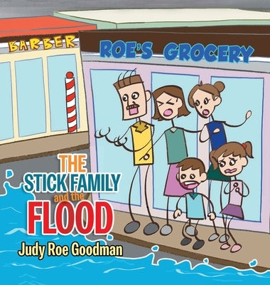 The Stick Family and the Flood by Judy Roe Goodman
