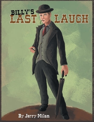 Billy's Last Laugh by Milam, Jerry