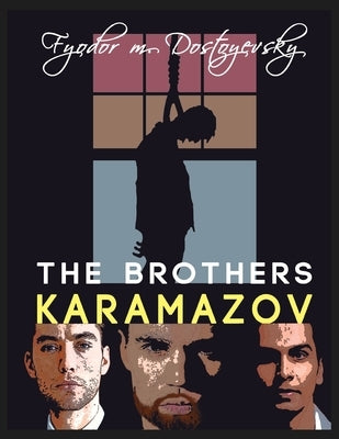The Brothers Karamazov by Dostoyevsky, Fyodor