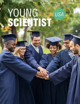 Young Scientist USA, Vol. 10 by S, Y.