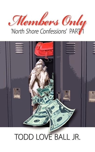 Members Only North Shore Confessions Part One by Ball, Todd Love, Jr.
