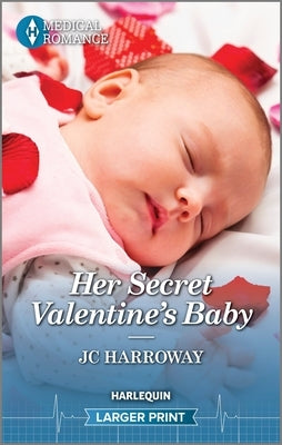 Her Secret Valentine's Baby: Feel the Love with This Heartwarming Valentine's Day Romance! by Harroway, Jc