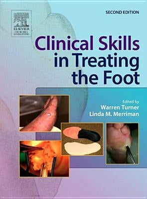 Clinical Skills in Treating the Foot by Turner, Warren
