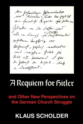 A Requiem for Hitler by Scholder, Klaus