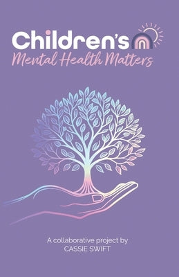 Children's Mental Health Matters by Swift, Cassie