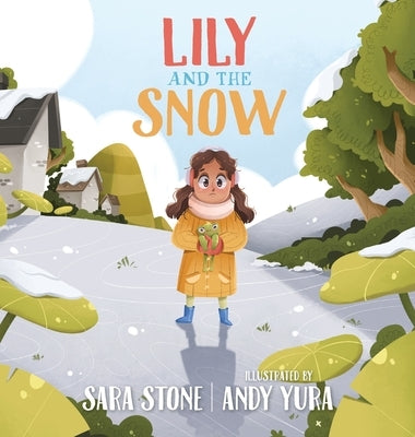 Lily and the Snow: A Sensory Story by Stone, Sara