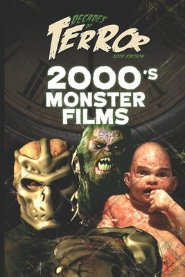 Decades of Terror 2019: 2000's Monster Films by Hutchison, Steve