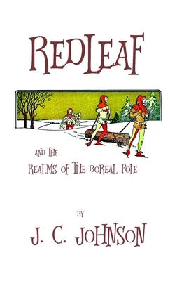 Redleaf and the Realms of the Boreal Pole: Pocket Book Paperback by Johnson, Joshua