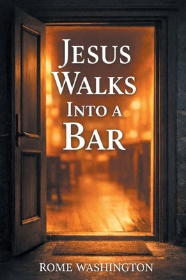 Jesus Walks Into a Bar by Washington, Rome