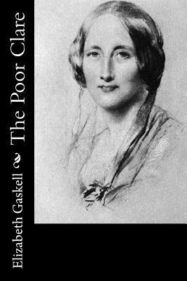 The Poor Clare by Gaskell, Elizabeth Cleghorn