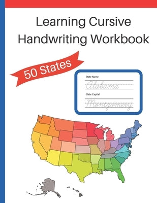 Learning Cursive Handwriting Workbook: Cursive Handwriting Workbook: Learn about the 50 States while Learning Cursive Writing by Press, Honey Pot