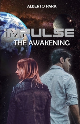 Impulse: The Awakening by Park, Alberto