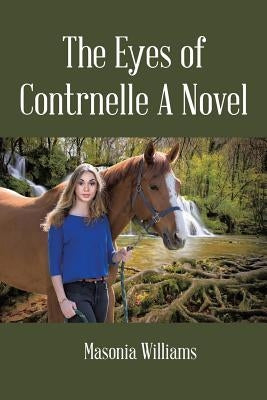 The Eyes of Contrnelle A Novel by Williams, Masonia