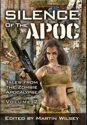 Silence of the Apoc by Wilsey, Martin