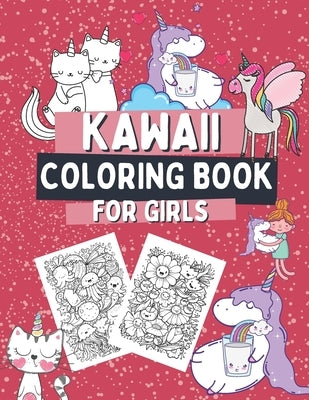 Kawaii Coloring Book For Girls: Activity and Coloring Book For Kids with Cute Unicorns, Caticorns, Animals, Food, Cakes and More! 50 Sweet Images To C by Barrys, Oscar