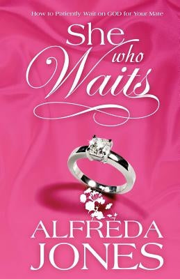 She Who Waits by Jones, Alfreda