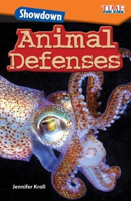 Showdown: Animal Defenses by Kroll, Jennifer