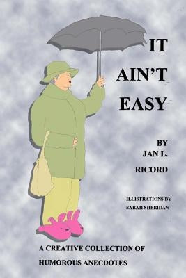 It Ain't Easy by Sheridan, Sarah L.