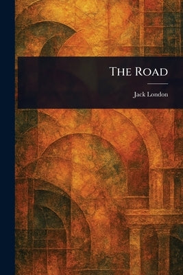 The Road by London, Jack