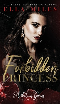 Forbidden Princess by Miles, Ella