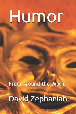 Humor: From Around the World by Zephaniah, David
