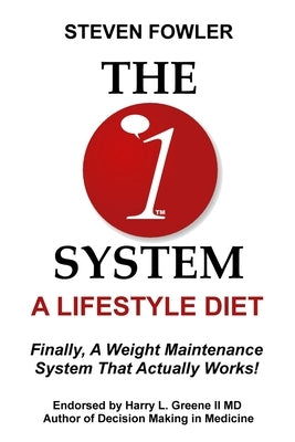 The 1 System: A Lifestyle Diet by Greene, Harry L., II