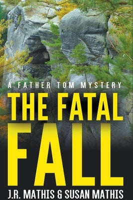 The Fatal Fall by Mathis, J. R.