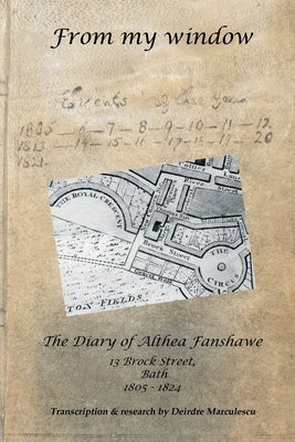 From My Window: The Diary of Althea Fanshawe by Marculescu, Deirdre