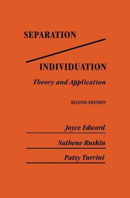 Separation/Individuation: Theory And Application: Theory & Application by Edward, Joyce