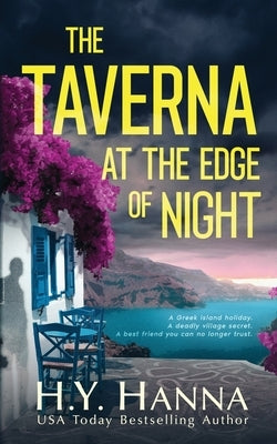 The Taverna at the Edge of Night (A Psychological Thriller): A twisty, atmospheric thriller set in Greece by Hanna, H. y.