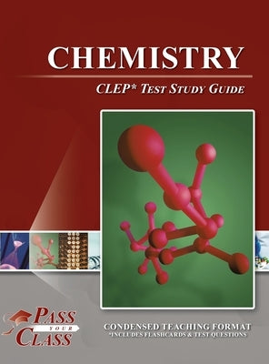 Chemistry CLEP Test Study Guide by Passyourclass