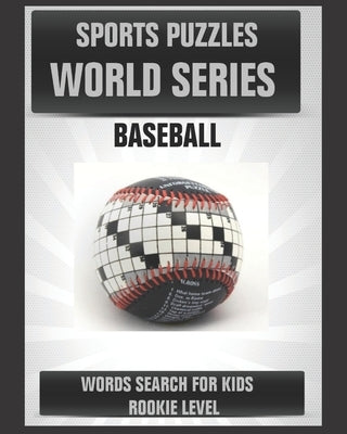 Sports Puzzles World Series: Baseball: Baseball Activity Book for Kids: Word Search for Smart Children by Efímeras, Letras