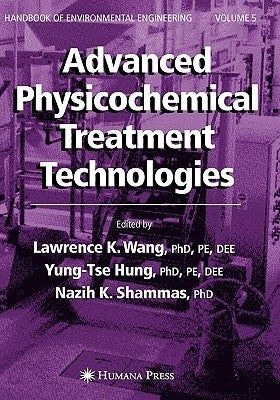 Advanced Physicochemical Treatment Technologies: Volume 5 by Wang, Lawrence K.