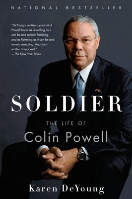 Soldier: The Life of Colin Powell by DeYoung, Karen