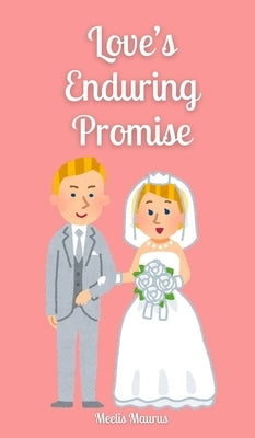 Love's Enduring Promise by Maurus, Meelis