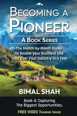 Becoming a Pioneer - A Book Series- Book 4 by Shah, Bimal