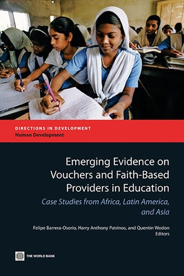 Emerging Evidence on Vouchers and Faith-Based Providers in Education by Barrera-Osorio, Felipe