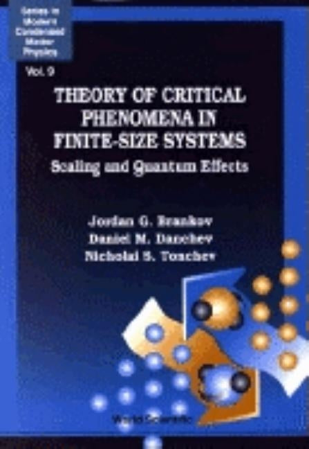 Theory of Critical Phenomena in Finite-Size Systems: Scaling and Quantum Effects by Brankov, Jordan G.