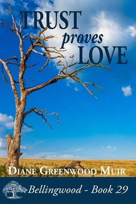 Trust Proves Love by Greenwood Muir, Diane