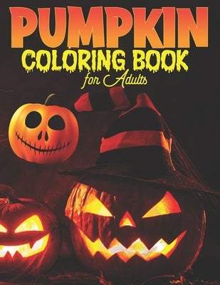 Pumpkin Coloring Book for Adults: Pumpkin Mandala Halloween Adult Coloring Book by Press, Mbybd