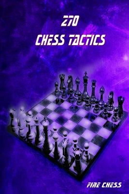 270 Chess Tactics by Chess, Fire